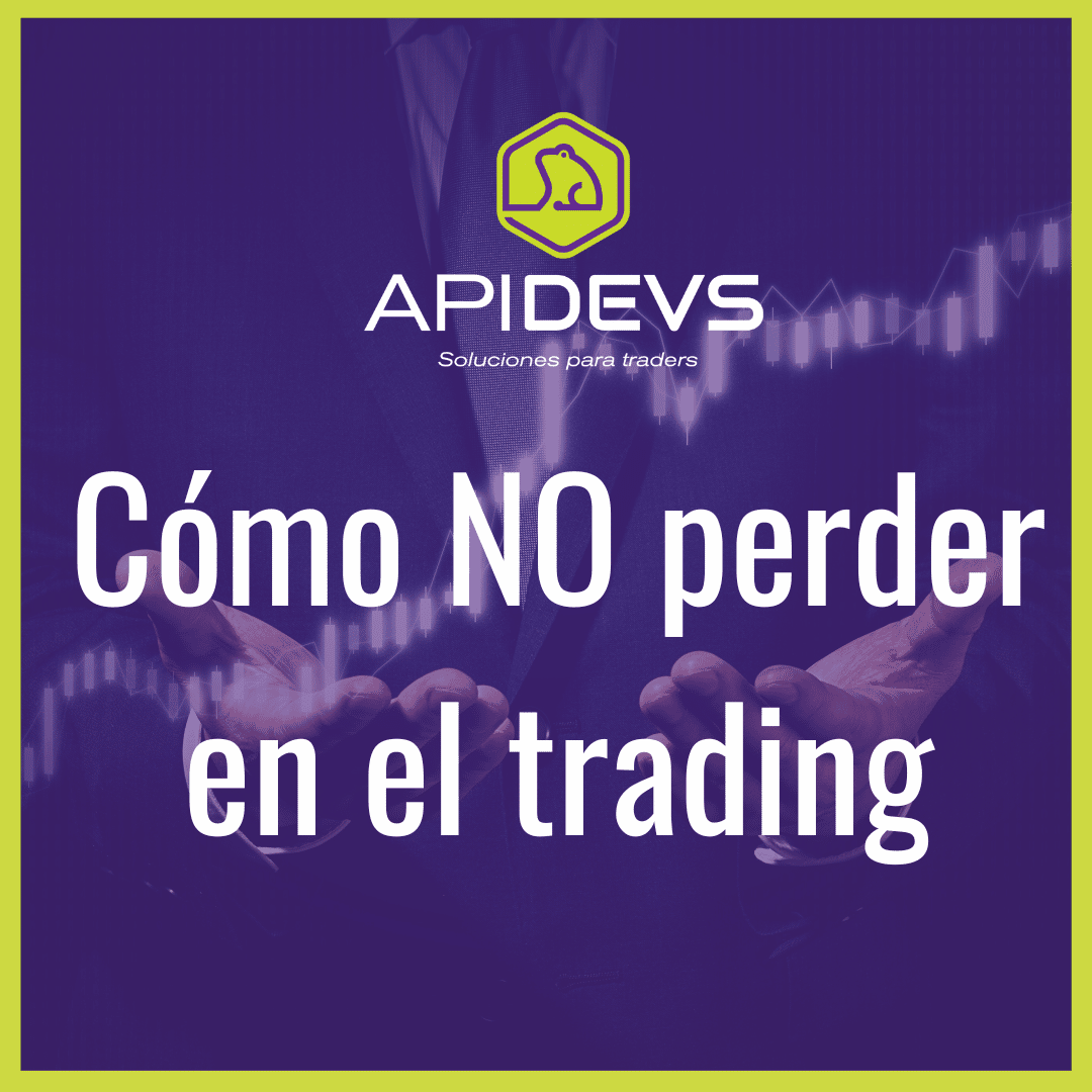 Como NO perder en el trading